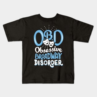 Obsessive Broadway Disorder Kids T-Shirt